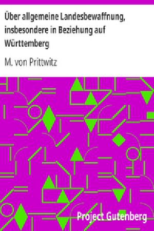 [Gutenberg 31337] • Über allgemeine Landesbewaffnung, insbesondere in Beziehung auf Württemberg